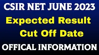 CSIR NET JUNE 2023 Expected Result Date & Cut off