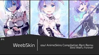 osu! AnimeSkins Compilation Rem Remu 2019 (Gameplay) #4