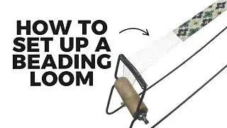 How to Set Up a Beading Loom - Beginner Friendly Tutorial - Warp Loom