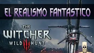 El realismo fantástico de The Witcher 3