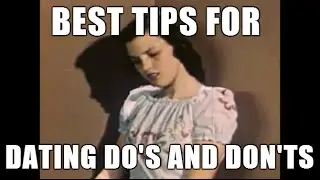 The Best Tips for Dating Do's and Don'ts (1949)