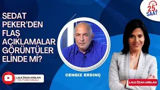 SEDATPEKER'DEN FLAŞ AÇIKLAMALAR GÖRÜNTÜLER ELİNDE Mİ? I CENGİZ ERDİNÇ I LALE ÖZAN ARSLAN
