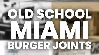 Miami’s Forgotten Burger History: From Royal Castle to Gabe’s