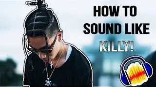 How to sound like Killy! Audacity tutorial!