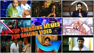 Top Trending Memes for Gaming Video | 20+ Popular Memes 🔥