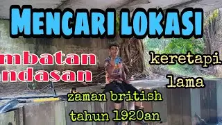 Mencari Lokasi jambatan landasan keretapi Lama zaman British tahun 1920an di Tebong Melaka