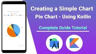 Implement Pie Chart in Android Studio Using Kotlin | 