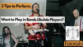 Want to play in bands as a ukulele player? Three Tips for creative collaborations.