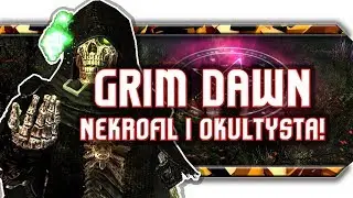 🔥 Grim Dawn / Nekromanta + Okultysta = ?
