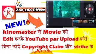 [Pro] How To Edit Movie From Kinemaster For Without Copyright Claim And Strike Free video editing