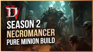 Diablo 4 Season 2 Pure Minion Summoner Necromancer Endgame Build - Full Overview