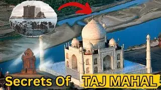 Secret Of Taj Mahal || क्या ताजमहल के ये रहस्य आप जानते हैं?