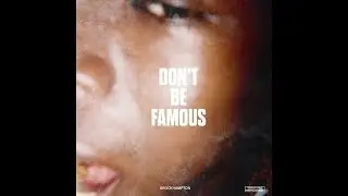 DONT BE FAMOUS - BROCKHAMPTON THINGS WE LOST IN THE FIRE RADIO EPISODE 3