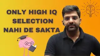 You won't get selected only with high IQ or by mastering one subject.