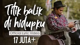 Virgoun - Titik Balik di Hidupku (Official Lyric Video)