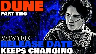 Why The DUNE PART 2 Release Date Changed AGAIN! | 