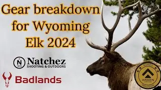 Wyoming Elk Hunt 2024 - Gear Breakdown