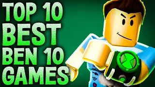 Top 10 Best Ben 10 Games