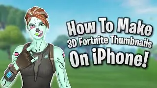 How To Make 3D Fortnite Thumbnails on iPhone!