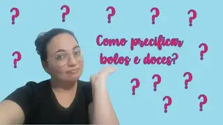 Como precificar seus bolos e doces Bônus   Planilha de precificação