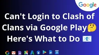 Can't Login to Clash of Clans via Google Play? Here's What to Do !!