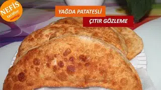 GÖZLEMEYİ BİR DE YAĞDA DENEYİN, FAVORİ GÖZLEME TARİFİNİZ BU OLACAK (ALTERNATİF ÇİBÖREK)
