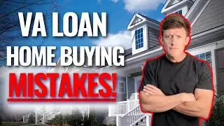 BIGGEST VA Loan Mistakes Veterans Make When Using Their VA Home Loan To Buy A Home