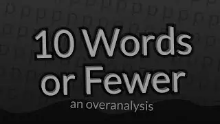 10 Words or Fewer