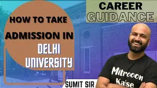 DU Admissions 2021 | Career Guidance | How to take Admission in Delhi University |  Learn With Sumit