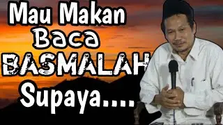 Sebelum Makan Baca Basmallah || Gus Baha