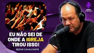 A IGREJA de CRISTO já é MINORIA - Sezar Cavalcante! Podcast