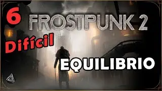 FROSTPUNK 2 | Campaña Difícil | 06 Una energía ÚNICA