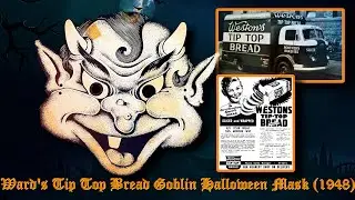 Ward's Tip Top Bread Goblin Trick 'Or' Treat Mask (1948)