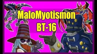 MaloMyotismon Deck list BT-16!