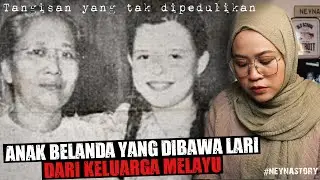 KISAH SEJARAH ANAK GADIS BELANDA YANG DIBELA KELUARGA MELAYU