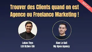 Trouver des Clients quand on est Agence ou Freelance Marketing 🤔