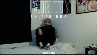 Skiper Rmz - Sin Ti (Video Oficial) | Prod. by JA Music