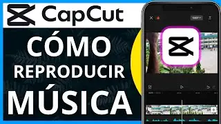 Como Poner Musica En Capcut | Capcut Como Agregar Audio (2026)