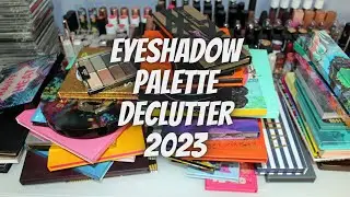 Eyeshadow Palette Declutter 2023