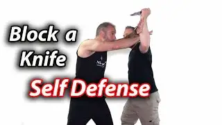 How to Block a Knife [Self Defense Tips]