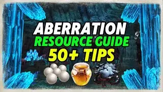 The Ultimate Aberration Resource Guide, 50+ Tips/Locations, Ark Survival Ascended