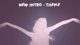 NEW INTRO/OUTRO & THEME !!