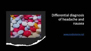 Medical Zone - Differential diagnosis of headache and nausea