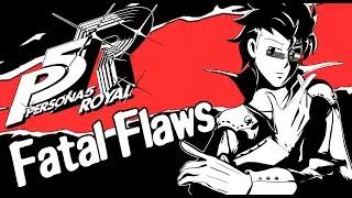 The Five Fatal Flaws of Persona 5 Royal