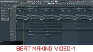 MY BEAT MAKING VIDEO-1/#flstudiobeats #flstudio #beatmaking