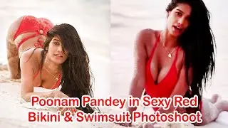 Poonam Pandey in Sexy Red Bikini & Swimsuit Photoshoot