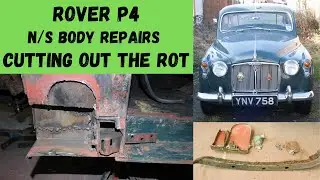 Rover P4: N/S body Repairs Cutting out the Rot