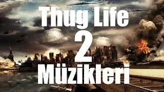 Thug Life Müzikleri - Kullandıklarım (Part2)