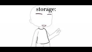 my storage be like
