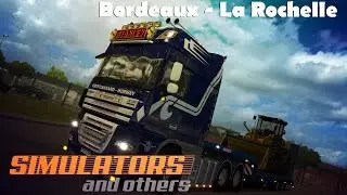 Euro Truck 2 - Vive La France - Bordeaux - La Rochelle